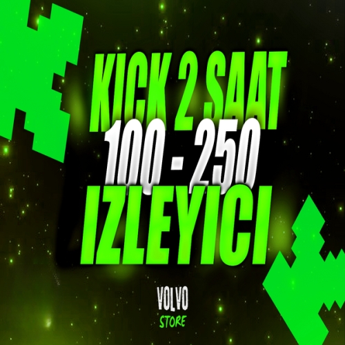  ✨Kick  2 Saat 100 - 250 İzleyici ✨